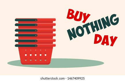 Buy nothing day concept. Poster with empty shopping baskets for design. Vector illustration.