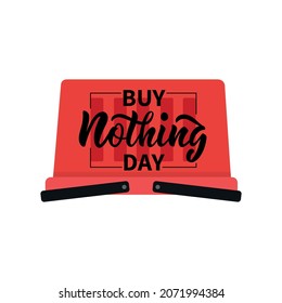 Buy Nothing Day handwritten text and red supermarket basket isolated on white background. International day of protest against consumerism. Vector illustration, modern brush calligraphy, lettering	