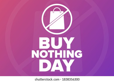 Buy Nothing Day. Holiday concept. Template for background, banner, card, poster with text inscription. Vector EPS10 illustration