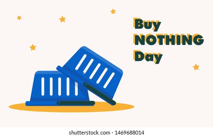 Buy nothing day poster. Vector illustration with empty shopping baskets for design. 