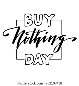 Buy Nothing Day, vector hand drawn lettering.