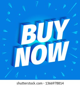 Buy now. 3d letters on a blue background. Advertising poster. Slogan, call for purchases offer. Vector color Illustration text marketing clipart.