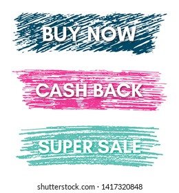 Buy Now, Cash Back, Super Sale. Set of three sale banners on the colorful painted spots. Vector illustration
