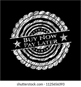 Buy Now Pay Later chalk emblem written on a blackboard
