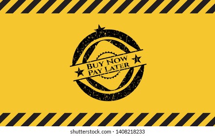 Buy Now Pay Later inside warning sign, black grunge emblem. Vector Illustration. Detailed.