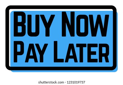 buy now pay later stamp on white background. Sign, label, sticker.