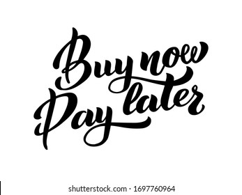 Buy now Pay later - vector hand lettering. Installment purchase offer, shopping business, convenient customer service. Deferment of payment, net payment terms, buy now pay later concept. 