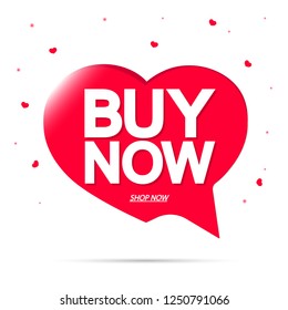 Buy Now, sale speech bubble banner design template, discount tag, app icon, Valentines Day, vector illustration