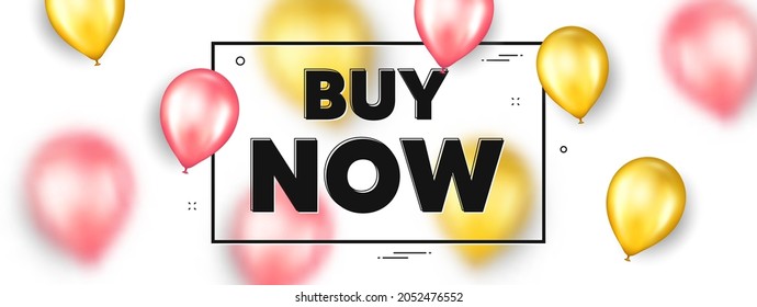 Buy Now Text. Balloons Frame Promotion Ad Banner. Special Offer Price Sign. Advertising Discounts Symbol. Buy Now Text Frame Message. Party Balloons Banner. Vector