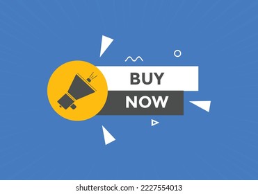 Buy now text button. speech bubble. Buy now Colorful web banner. vector illustration. Big sale label sign template
