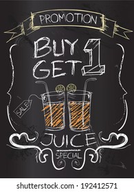 Buy one Get one juice on blackboard