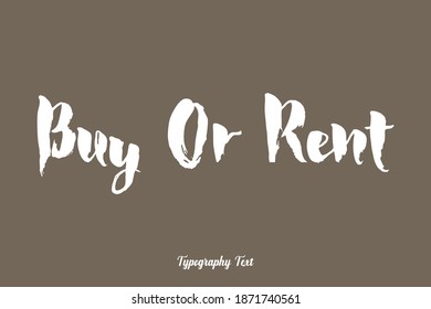 Buy Or Rent Bold Typeface Typography On Brown Background