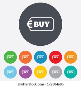 Buy sign icon. Online buying Euro eur button. Round colourful 11 buttons. Vector