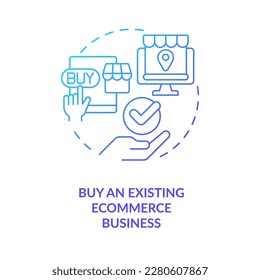 Kauf eines bestehenden E-Commerce Business Blue Farbverlauf-Symbol. Verkaufen Sie online. Profitable Home-Unternehmertum abstrakte Idee dünne Illustration. Einzeln Umrisszeichnung. Myriad Pro-Fett-Schriftart verwendet