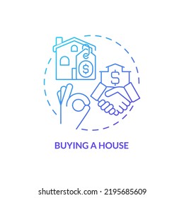 Buying house blue gradient concept icon. Life skill abstract idea thin line illustration. Homebuying process. First-time house purchase. Isolated outline drawing. Myriad Pro-Bold font used