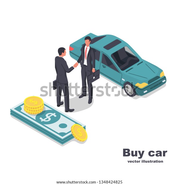 Buying or renting a car. Two businessmen on a deal when\
selling cars. Car money and people in suits. Isometric abstract\
icon. Vector illustration 3d design. Isolated on white background.\
