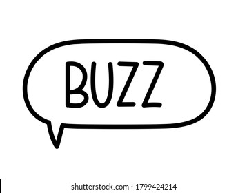 Buzz inscription. Handwritten lettering illustration. Black vector text in speech bubble. Simple outline marker style. Imitation of conversation.