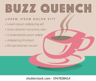 Buzz Quench Is The Theme Of This Fun And Funky Coffee Graphic.  Can Be Used For A Number Of Coffee Venues. 