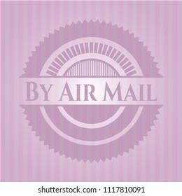 By Air Mail pink emblem. Vintage.