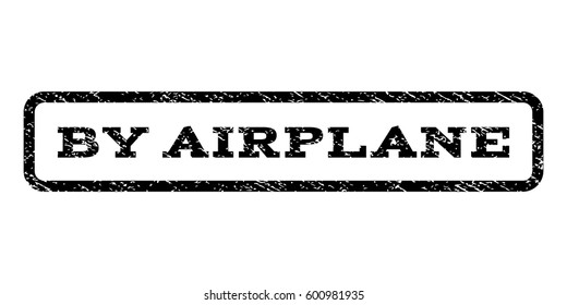 By Airplane watermark stamp. Text tag inside rounded rectangle frame with grunge design style. Rubber seal stamp with scratched texture. Vector black ink imprint on a white background.