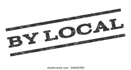 By Local watermark stamp. Text caption between parallel lines with grunge design style. Rubber seal stamp with dirty texture. Vector gray color ink imprint on a white background.