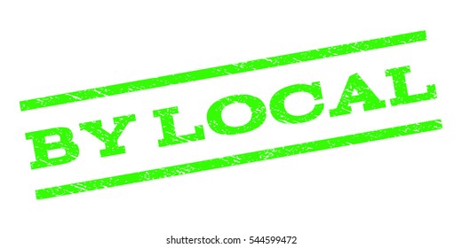 By Local watermark stamp. Text caption between parallel lines with grunge design style. Rubber seal stamp with scratched texture. Vector light green color ink imprint on a white background.