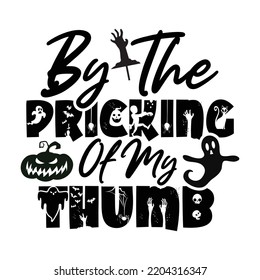 By The Parking Of My Thumb, Happy Halloween Shirt Print Template, Witch Bat Cat Scary House Dark Green Riper Boo Squad Grave Pumpkin Skeleton Spooky Trick Or Treat