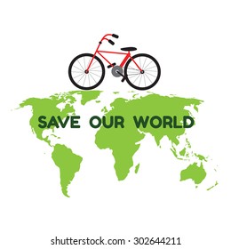 bycicle on green world map and word save our world for environment and ecology vector