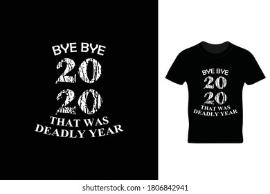Bye bye 2020 t shirt design