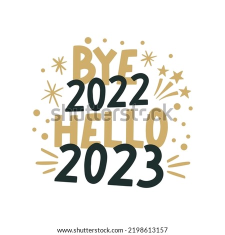 Bye 2022 Hello 2023. Merry Christmas and Happy New Year lettering. Winter holiday greeting card, xmas quotes and phrases illustration set. Typography collection for banners, postcard, greeting cards