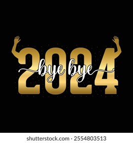 Bye bye 2024. Golden text number, wishing farewell party Celebration, and invitation card template.