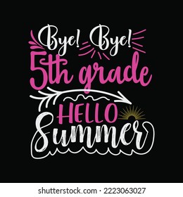 Bye Bye 5th Grade Hello Summer Svg Cricut Cut Files