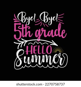 Bye Bye 5th Grade Hello Summer Svg Cricut Cut Files