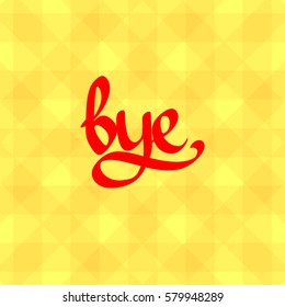 bye, calligraphy lettering, word design template, vector illustration