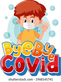 Bye Bye Covid font with a boy wearing mask illustration