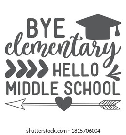 Bye elementary hello middle school vector arts.