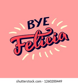 Bye Felicia Funny Cute Lettering Design Stock Vector Royalty Free