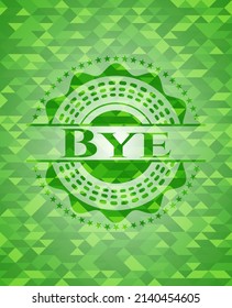 Bye green emblem with mosaic background. Vector Illustration. Detailed. 