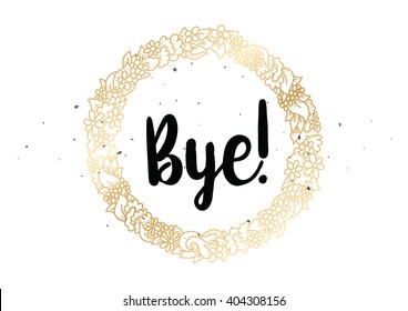 Bye Inscription Vector Calligraphy Hand Drawn Stock Vector (Royalty ...