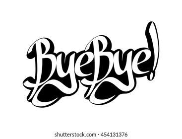 Bye Bye, isolated sticker, calligraphy lettering, word design template, vector illustration