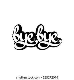 bye bye, isolated sticker, calligraphy lettering, word design template, vector illustration