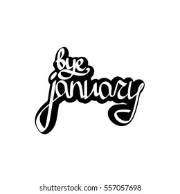 bye january, isolated sticker, calligraphy phrase, words design template, vector illustration