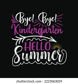 Bye Bye Kindergarten Hello Summer Svg Cricut Cut Files