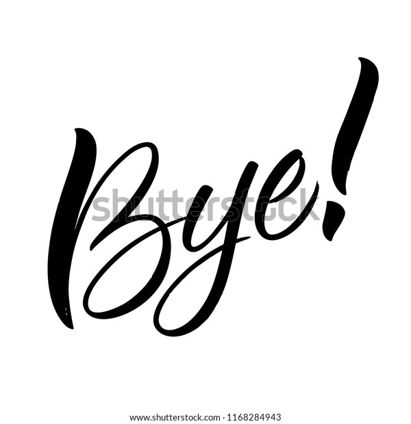 Bye Lettering Handwritten Modern Calligraphy Brush Stock Vector