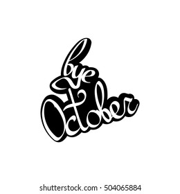 bye October, calligraphy phrase, sticker template, words design, vector illustration