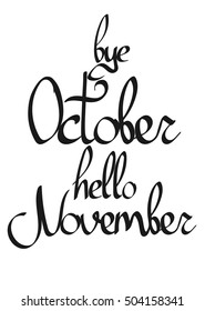 bye October, hello November, isolated calligraphy phrase, words design template, size A4, vector illustration
