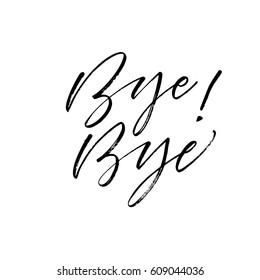 Bye bye postcard. Ink illustration. Modern brush calligraphy. Isolated on white background. 