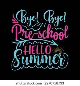 Bye Bye Preschool Hello Summer Svg Silhouette Cut Files