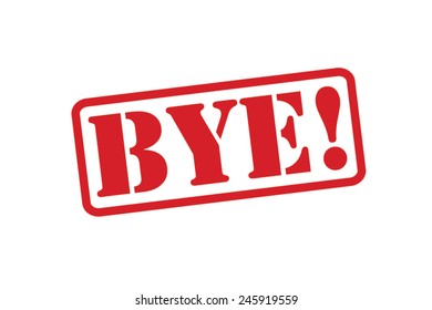 BYE!  Red Rubber Stamp vector over a white background.