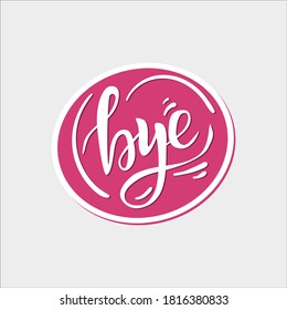 BYE red social autoadhesivo de diseño plano dibujado a mano. Ilustración de vectores de pegatinas, pasadores, parches y distintivos. Etiquetas para mensajería móvil, chat, medios sociales, comunicación en línea, red